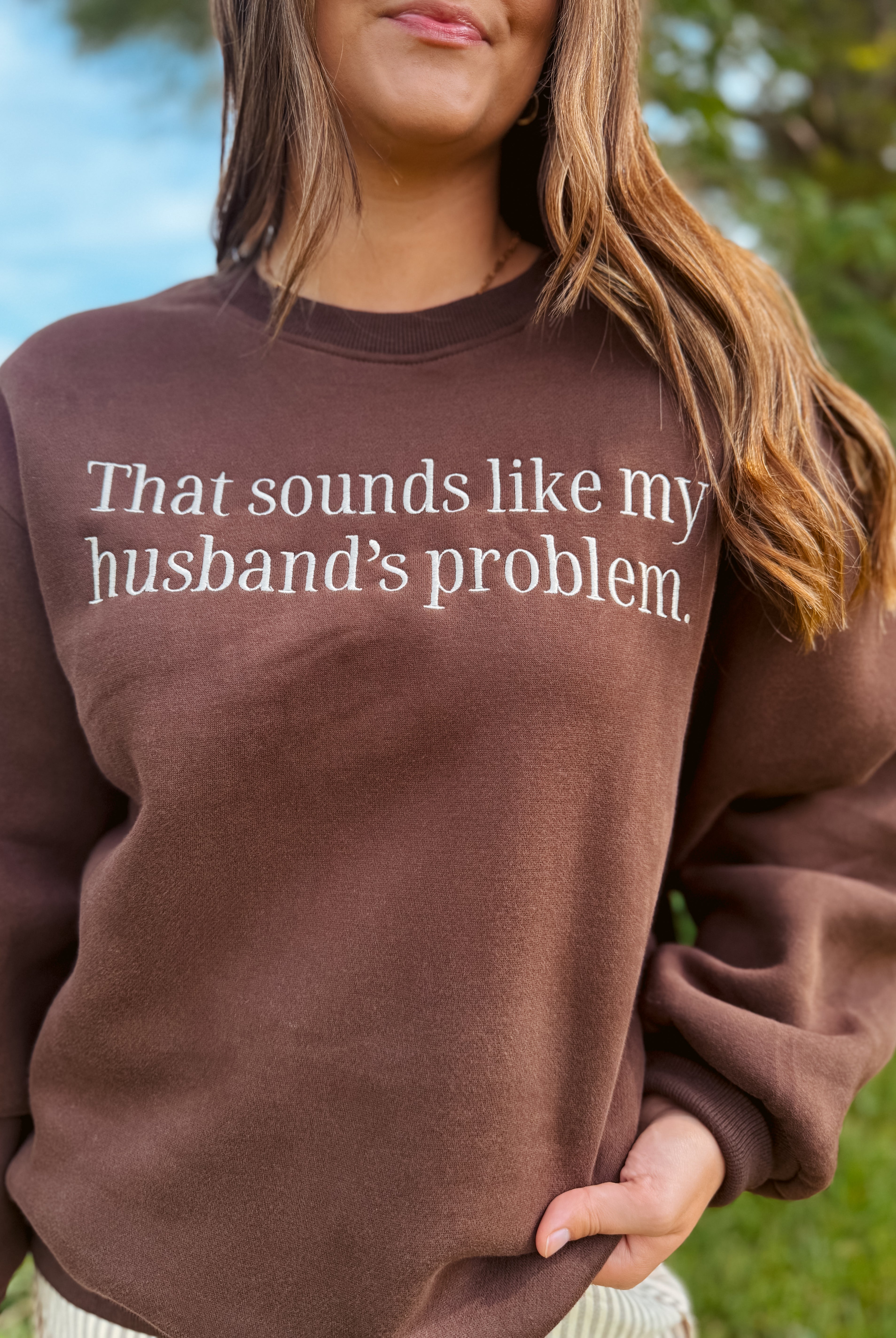 Happiness Trails Boutique - Embroidered That Sounds Like My Husband's Problem
